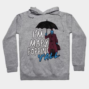 Iam Marry Poppins yall Hoodie